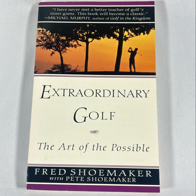 Extraordinary Golf: the Art of the Possible