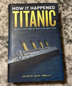 How It Happened Titanic
