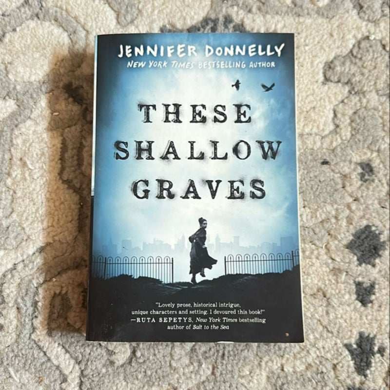 These Shallow Graves