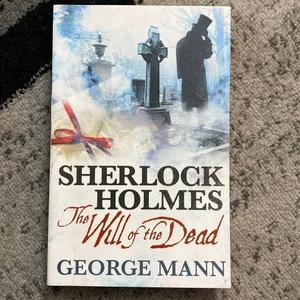 Sherlock Holmes: the Will of the Dead