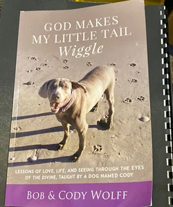 God Makes My Little Tail Wiggle