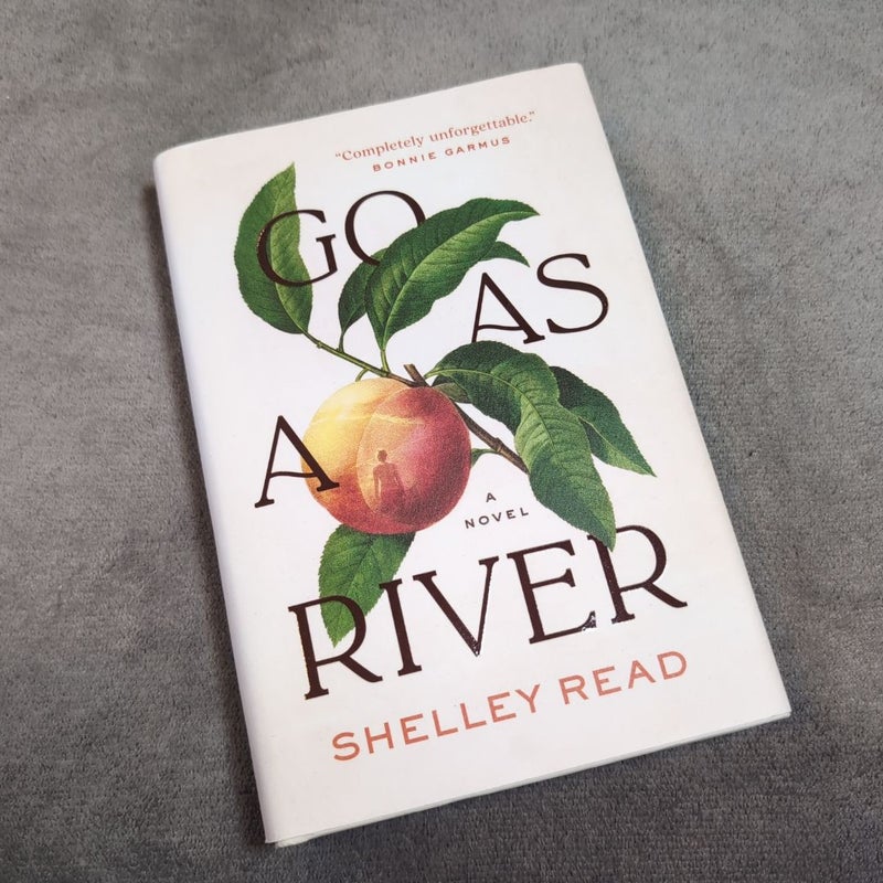 Go As a River (1st Edition)