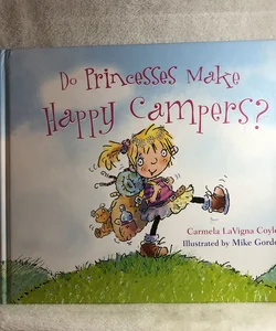 Do Princesses Make Happy Campers?