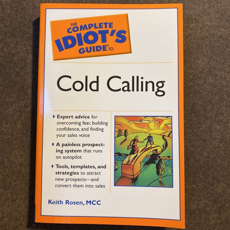 The Complete Idiot's Guide to Cold Calling