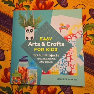 Easy Arts and Crafts for Kids