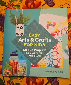 Easy Arts and Crafts for Kids