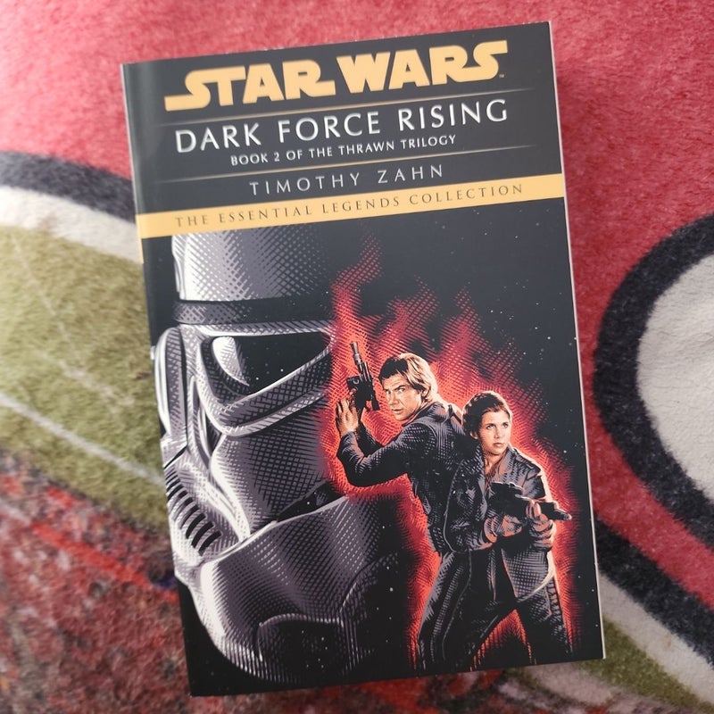 Dark Force Rising: Star Wars Legends (the Thrawn Trilogy)