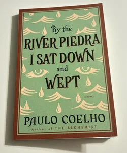 By the River Piedra I Sat down and Wept