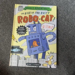 Doodle Adventures: the Rise of the Rusty Robo-Cat!