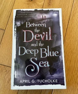 Between the Devil and the Deep Blue Sea 