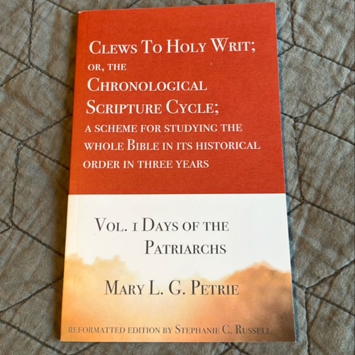 Clews to Holy Writ; or, the Chronological Scripture Cycle; a Scheme for ...
