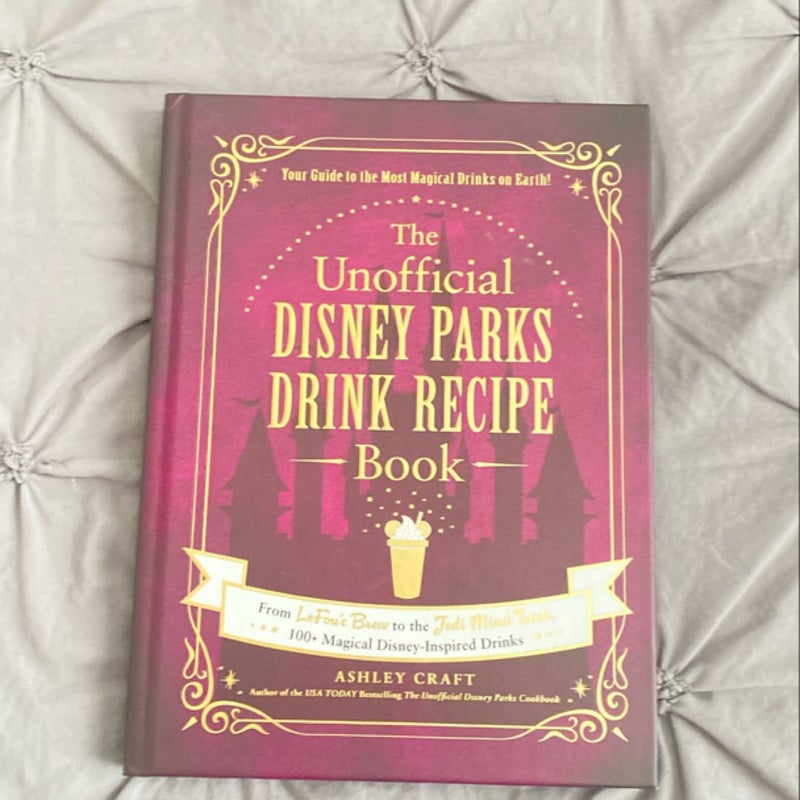 The Unofficial Disney Parks Drink Recipe Book