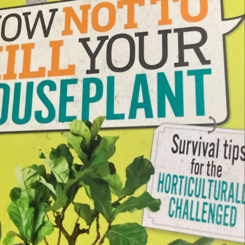 How Not to Kill Your Houseplant