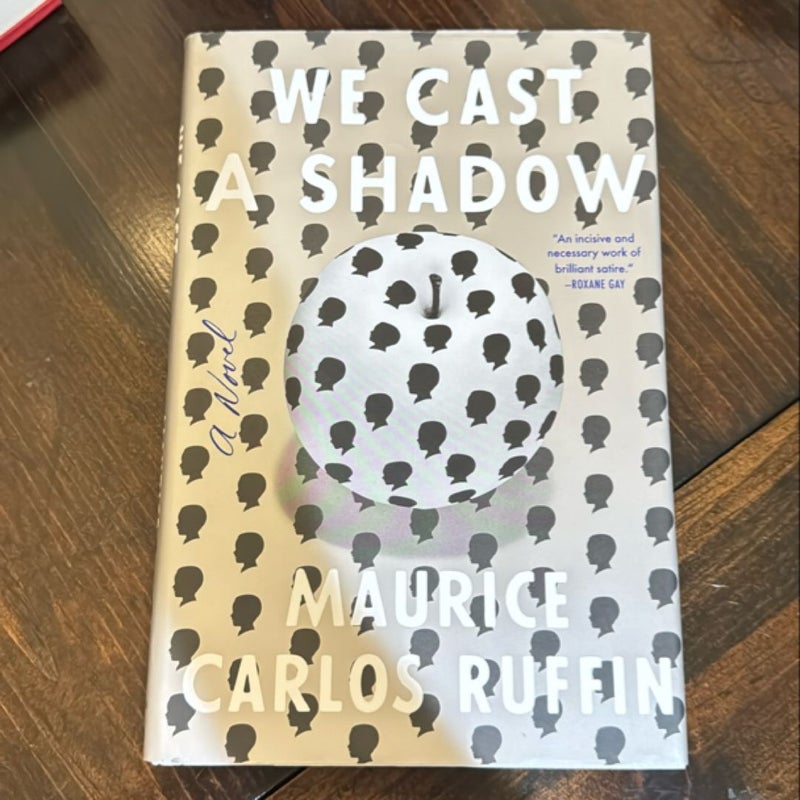 We Cast a Shadow