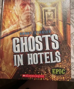 Ghosts in Hotels