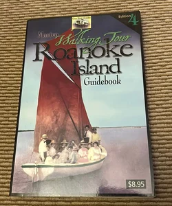 Roanoke Island Walking Tour & Guidebook