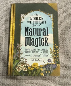 The Modern Witchcraft Book of Natural Magick