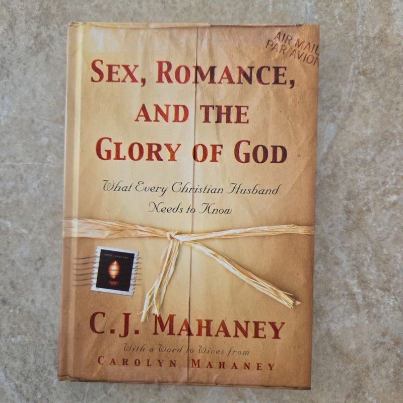 Sex, Romance, and the Glory of God