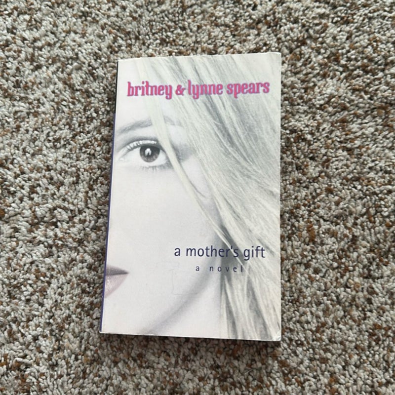 A Mother’s Gift a Novel