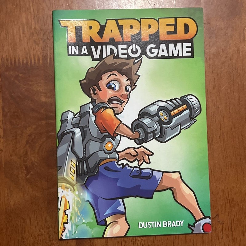 Trapped in a Video Game: Robots Revolt by Brady, Dustin