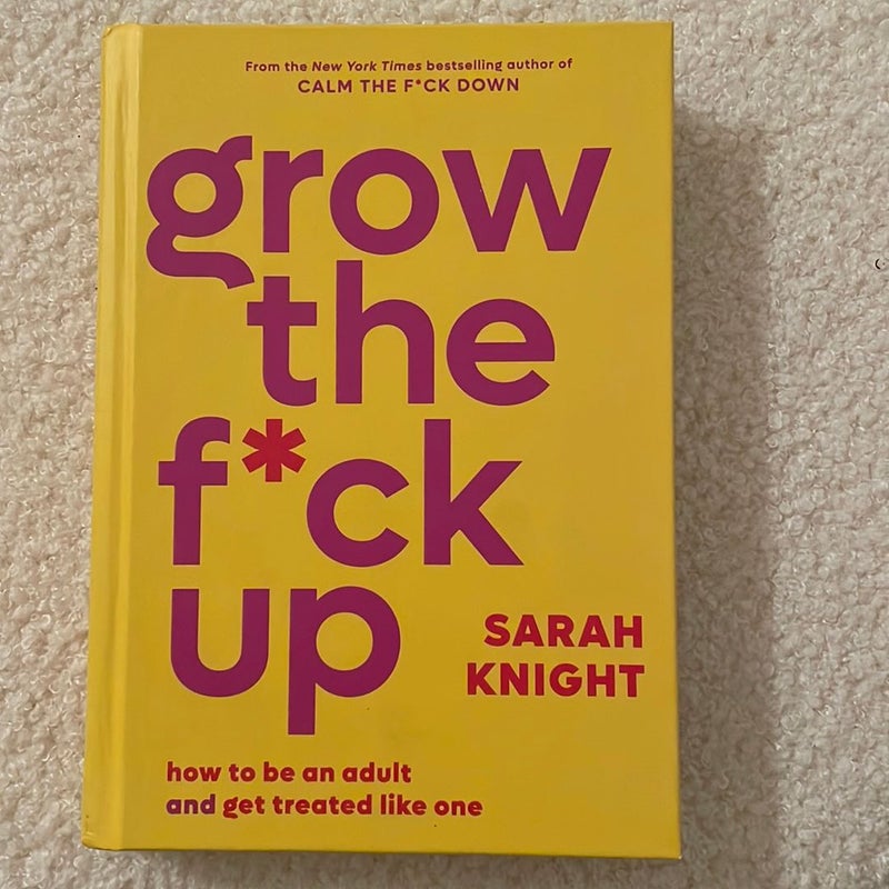 Grow the F*ck Up