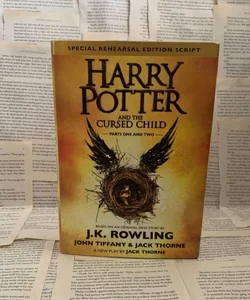 First Edition - Harry Potter and the Cursed Child Parts One and Two (Special Rehearsal Edition Script)