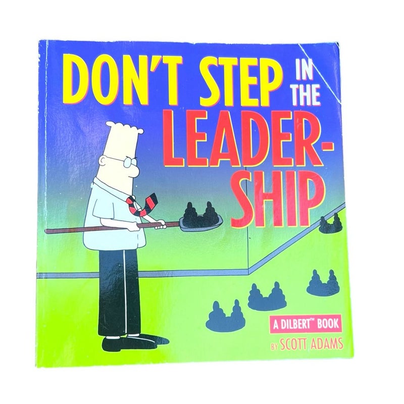 Don't Step in the Leadership