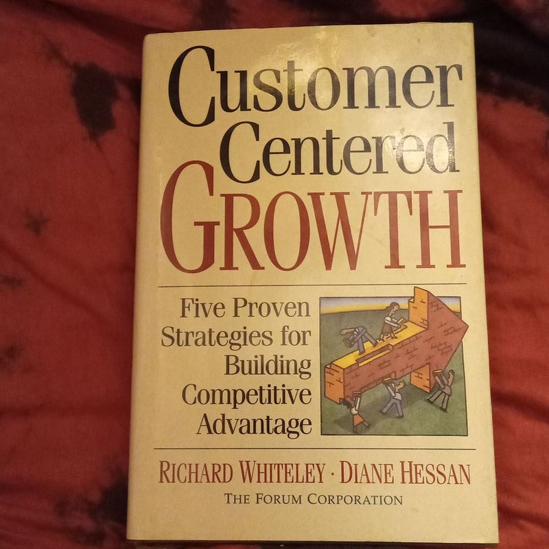 Customer Centered Growth (First Edition)