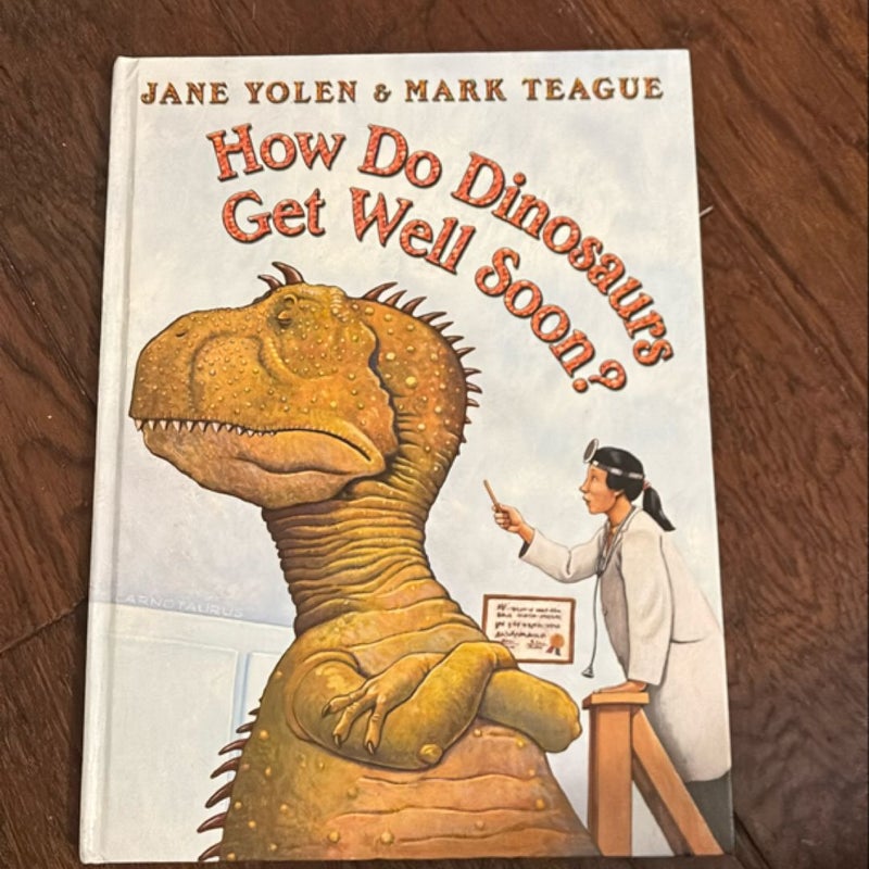 How Do Dinosaurs Get Well Soon?