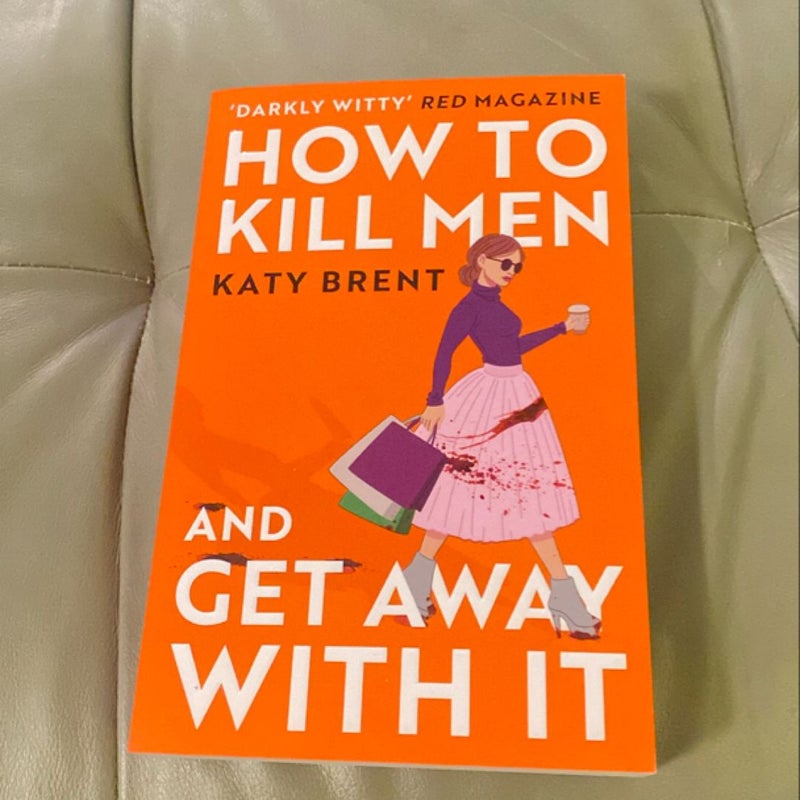 How to Kill Men and Get Away with It