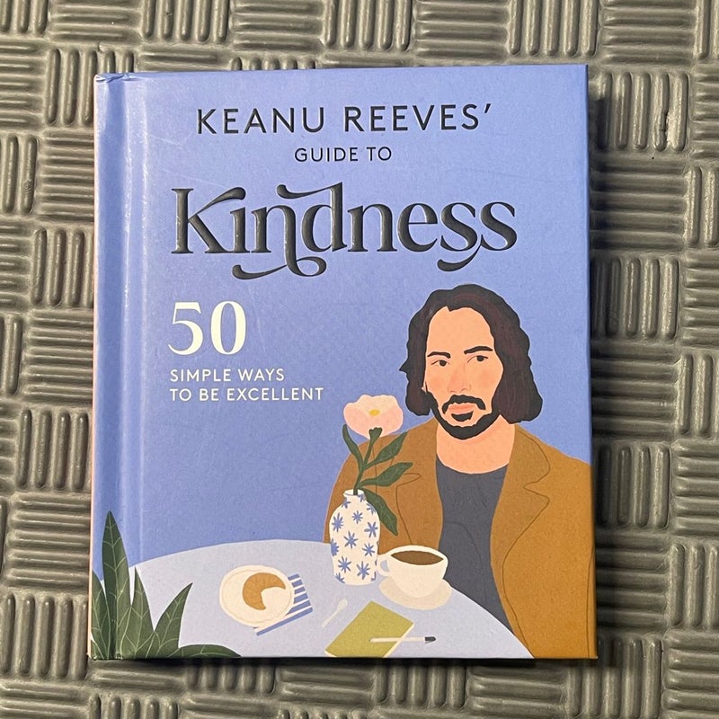 Keanu Reeves' Guide to Kindness *OSI*