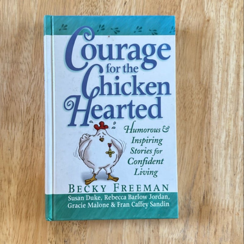 Courage for the Chicken Hearted