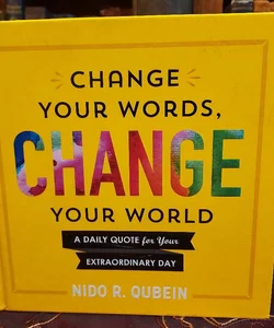 Change Your Words,  Change Your Life