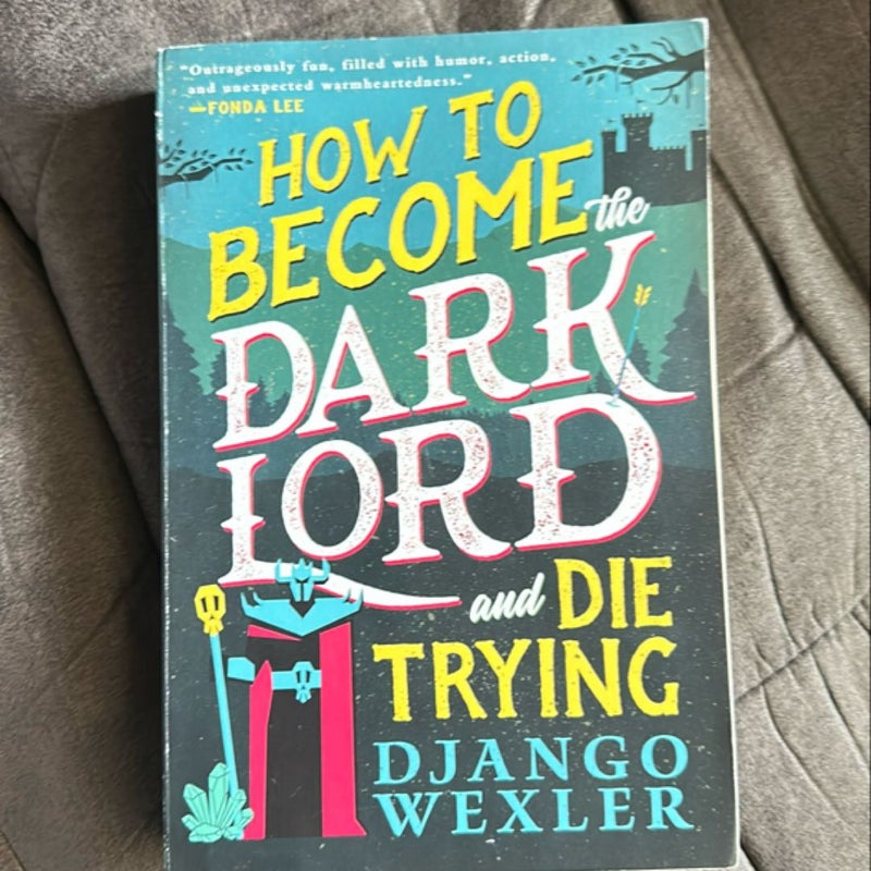 How to Become the Dark Lord and Die Trying