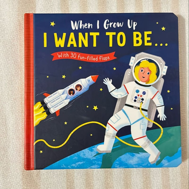 When I Grow up: I Want to Be#