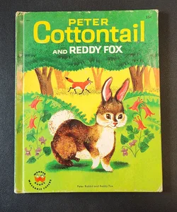 Peter Cottontail and Reddy Fox