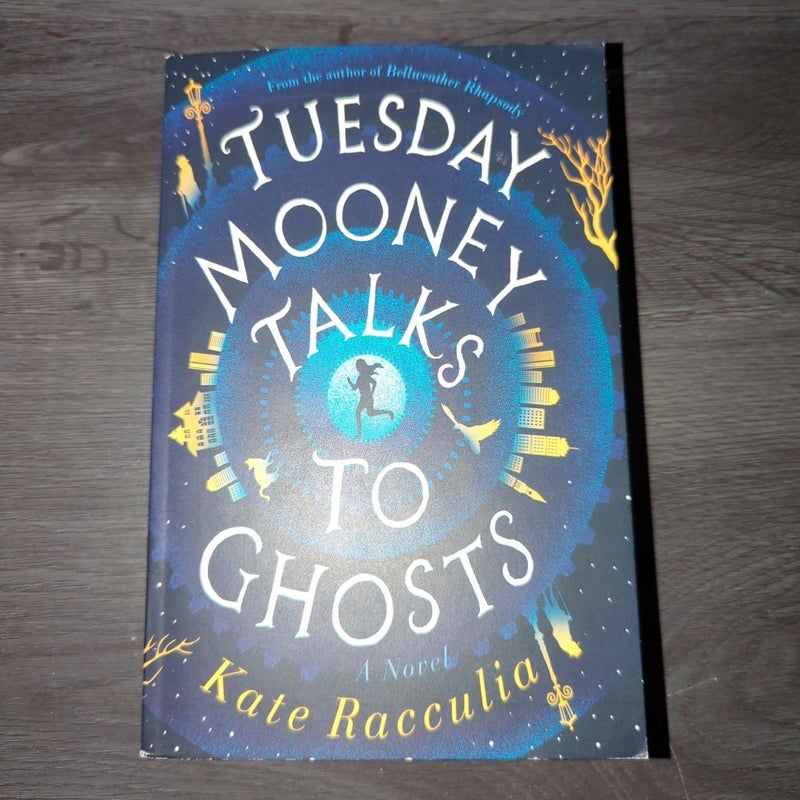 Tuesday Mooney Talks to Ghosts