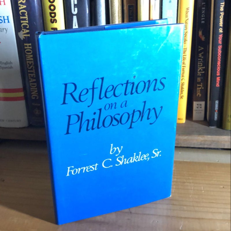 Reflections on a Philosophy