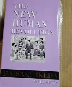 The New Human Revolution : Vol. 25 Nichiren Buddhism 