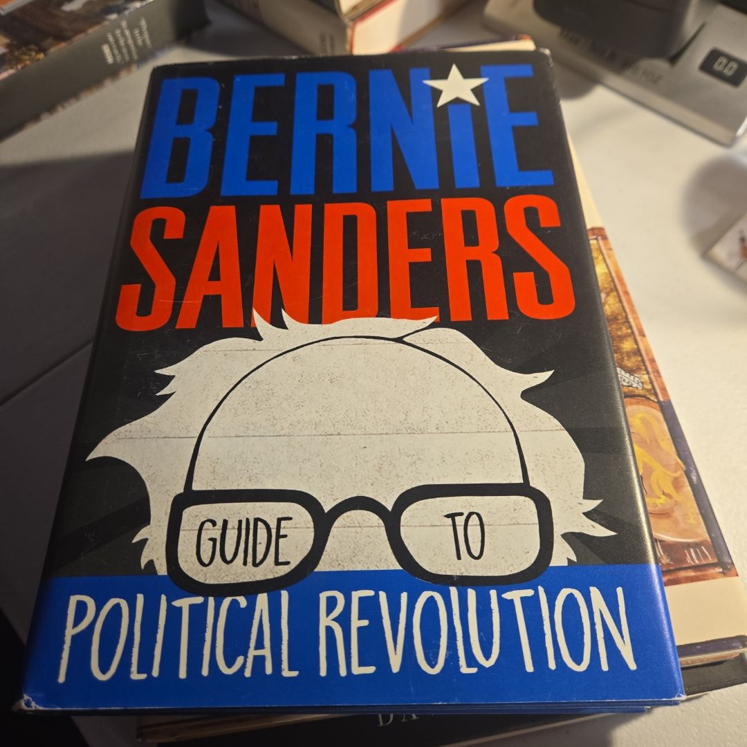 Bernie Sanders Guide to Political Revolution