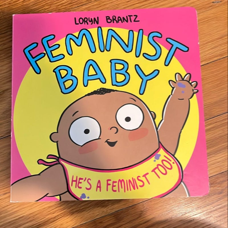 Feminist Baby! He's a Feminist Too!