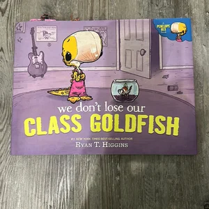 We Don't Lose Our Class Goldfish