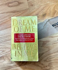 Dream of Me/Believe in Me