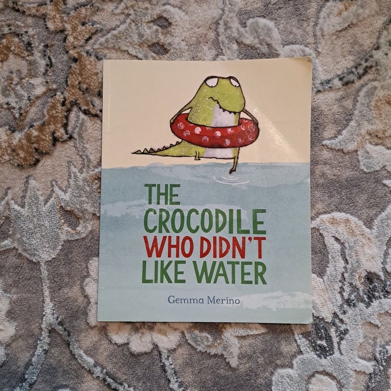 The Crocodile Who Didn't Like Water