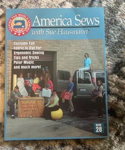America Sews with Sue Hausmann - Book 28