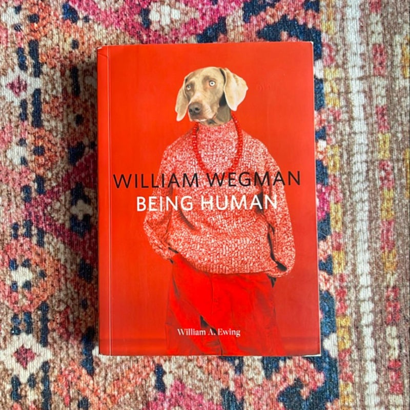 William Wegman: Being Human