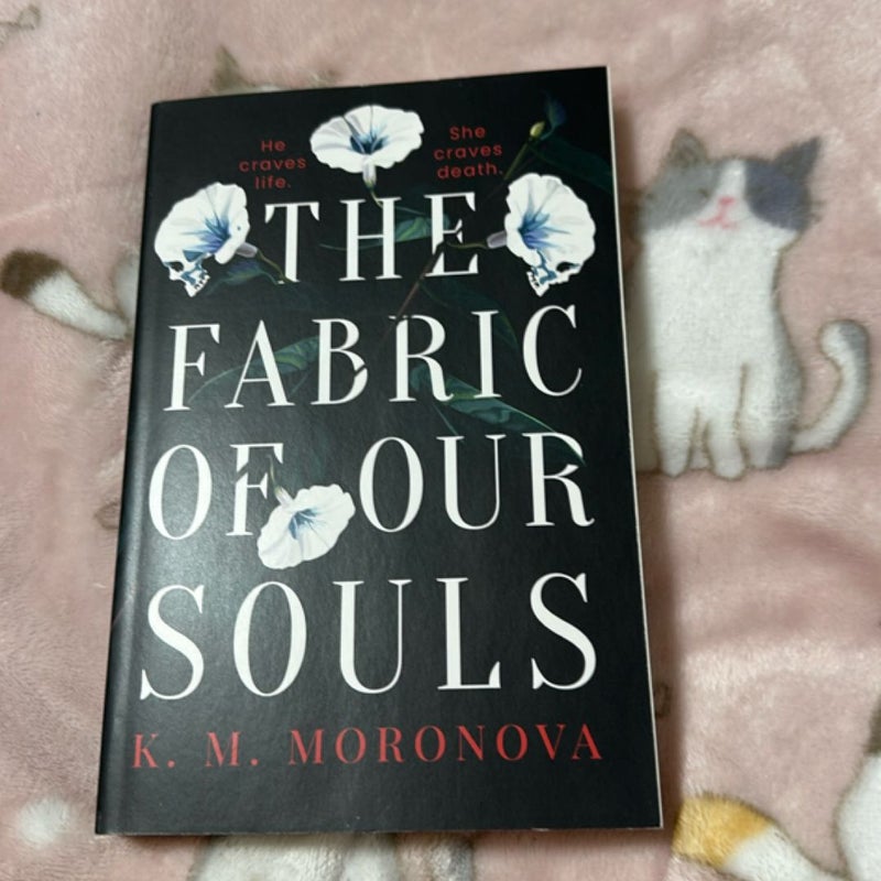 The Fabric of Our Souls