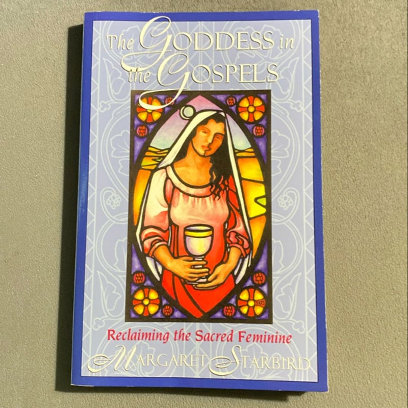 The Goddess in the Gospels