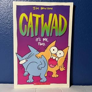 Catwad It's Me, Two