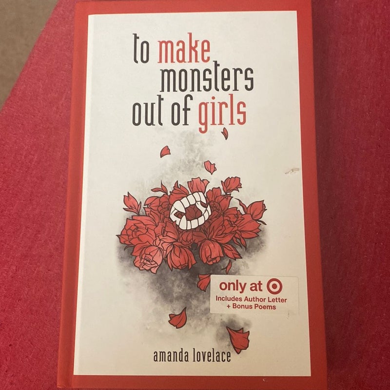 To make monsters out of girls 